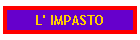 L' IMPASTO