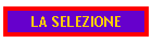 LA SELEZIONE