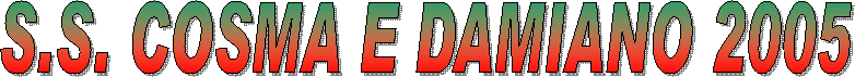 S.S. COSMA E DAMIANO 2005